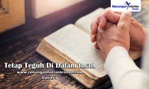 Renungan 16 Juli 2021: Daniel 6: 1-29 (Do The Best!) – Renungan Harian ...