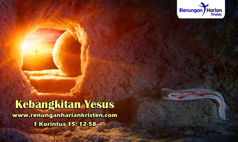 Renungan Harian Remaja 1 Korintus 15: 12-58 | Kebangkitan Yesus