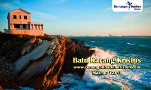 Renungan-harian-mazmur-127-1-batu-karang-kristus