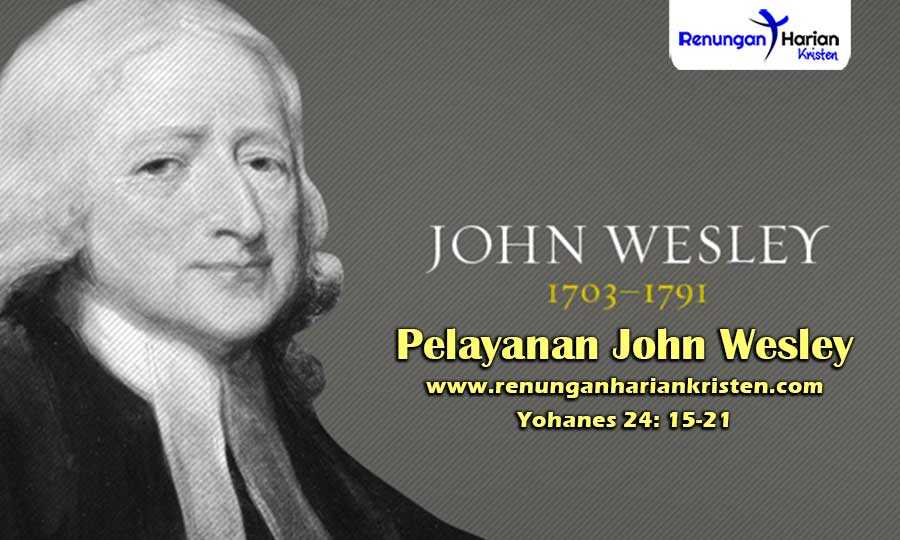 Renungan-Harian-Anak-Yohanes-24-15-21-Pelayanan-John-Wesley