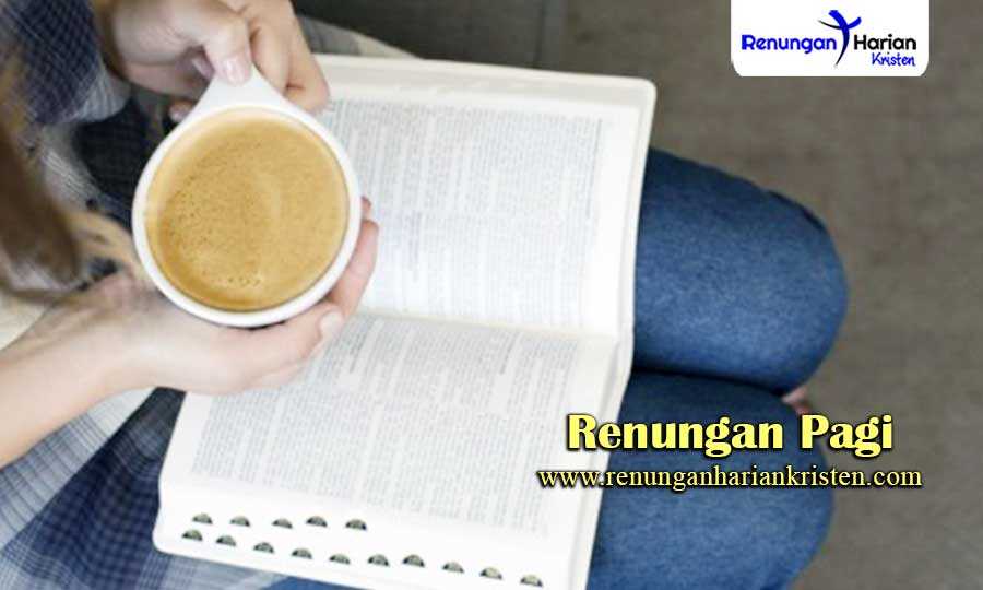 Kumpulan Renungan Pagi Kristen Hari Ini