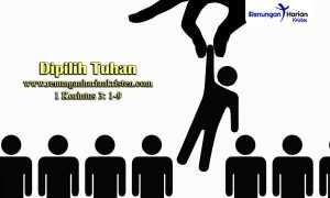 Renungan-Harian-1-Korintus-3-1-9-Dipilih-Tuhan
