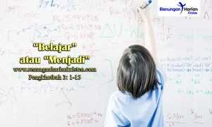 Renungan-Harian-Pengkhotbah-3-1-15-Belajar-atau-Menjadi