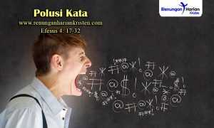 Renungan-Harian-Efesus-4-17-32-Polusi-Kata