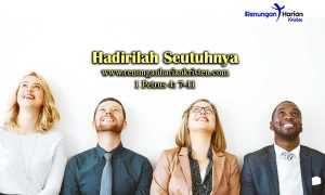 Renungan-Harian-1-Petrus-4-7-11-Hadirilah-Seutuhnya