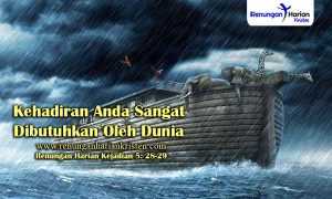 Renungan-Harian-Kejadian-5-28-29-Kehadiran-Anda-Sangat-Dibutuhkan-Oleh-Dunia