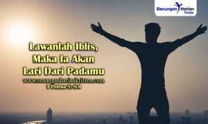 Renungan-1-Petrus-5-8-9-Lawanlah-Iblis-Maka-Ia-Akan-Lari-Dari-Padamu