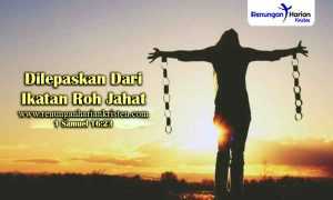 Renungan-Harian-1-Samuel-16-23-Dilepaskan-Dari-Ikatan-Roh-Jahat