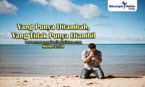 Renungan-Matius-25-29-Yang-Punya-Ditambah-Yang-Tidak-Punya-Diambil