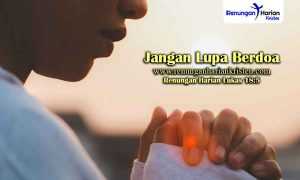 Renungan-Harian-Lukas-18-5-Jangan-Lupa-Berdoa