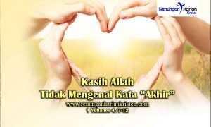 Renungan-Harian-1-Yohanes-4-7-12-Kasih-Allah-Tidak-Mengenal-Kata-Akhir