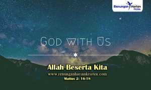 Renungan-Matius-2-16-18-Allah-Beserta-Kita