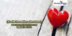 Renungan-Daniel-3-17-18-(Kasih-Senantiasa-Bertahan)