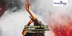 Renungan-Yohanes-4-23-24-(Penyembah-Sejati)