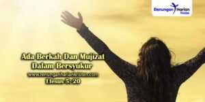 Ada Berkah Dan Mujizat Dalam Bersyukur